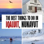 The Best Things To Do In Iqaluit, Nunavut: A Complete Guide
