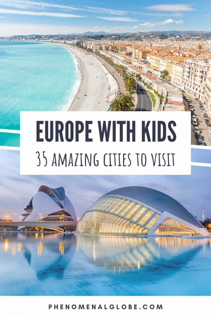 Europe With Kids 35 Best European Cities For Family Travel