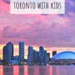the-perfect-Toronto-itinerary-with-kids-phenomenalglobe.com