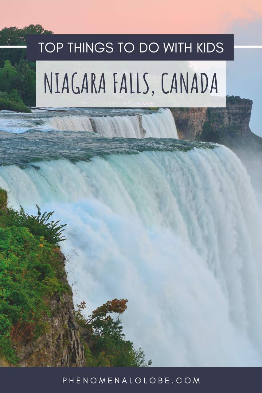 The Best Things To Do In Niagara Falls With Kids (Canada)